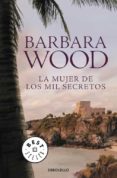 LA MUJER DE LOS MIL SECRETOS de WOOD, BARBARA 