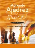 APRENDE AJEDREZ (NIVEL MEDIO I) di VV.AA