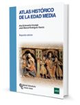 ATLAS HISTORICO DE LA EDAD MEDIA (2 ED) de ECHEVARRIA ARSUAGA, ANA RODRIGUEZ GARCIA, JOSE MANUEL 