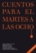 CUENTOS PARA EL MARTES DE LAS OCHO (2 ED.) di VV.AA. 