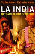LA INDIA: RETRATO DE UNA SOCIEDAD di KAKAR, SUDHIR 