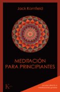 MEDITACION PARA PRINCIPIANTES de KORNFIELD, JACK 