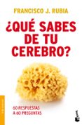 QUE SABES DE TU CEREBRO? de RUBIA, FRANCISCO J. 