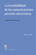La Inviolabilidad De Las Comunicaciones Privadas Electrónicas (ebook)