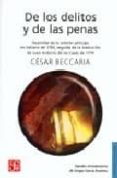 DE LOS DELITOS Y DE LAS PENAS: FACSIMILAR DE LA EDICION PRINCIPE EN ITALIANO DE 1764 SEGUIDA DE LA TRADUCCION DE JUAN ANTONIO DE LAS CASAS DE 1774 de BECCARIA, CESAR 