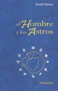 EL HOMBRE Y LOS ASTROS de STEINER, RUDOLF 