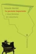 PACIENTE IMPACIENTE Y OTRAS HISTORIAS DE CONSULTORIO di MARTIA, ROLANDO 