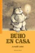 BUHO EN CASA di LOBEL, ARNOLD 
