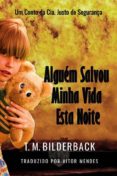 Alguém Salvou Minha Vida Esta Noite – Um Conto Da Cia. Justo De Segura