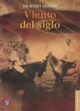 VIENTO DEL SIGLO de ZEPEDA, ERACLIO 