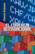 EL COMERCIO INTERNACIONAL de HELPMAN, ELHANAN 
