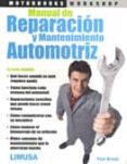 MANUAL DE REPARACION Y MANTENIMIENTO AUTOMOTRIZ de BRAND, PAUL W. 