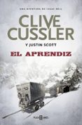 EL APRENDIZ de CUSSLER, CLIVE  SCOTT, JUSTIN 