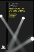 TRES POETAS DE SUS VIDAS de ZWEIG, STEFAN 