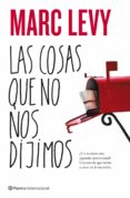 LAS COSAS QUE NO NOS DIJIMOS de LEVY, MARC 