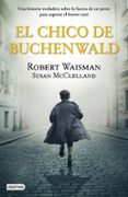 EL CHICO DE BUCHENWALD di WAISMAN, ROBBIE #MCCLELLAND, SUSAN 