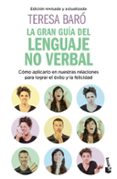 LA GRAN GUIA DEL LENGUAJE NO VERBAL de BARO, TERESA 