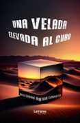 Una Velada Elevada Al Cubo Por Maria Salome Bernad Echevarria, Tapa Blanda