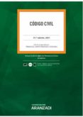 CDIGO CIVIL 2021. ARANZADI di VV.AA. 
