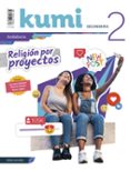 Portada de Religión por proyectos - Kumi 2 ESO. Ed. Andalucía