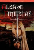 ALBA DE TINIEBLAS di VAQUERIZO, EDUARDO 