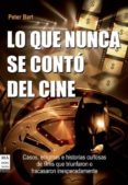 LO QUE NUNCA SE CONTO DEL CINE de BART, PETER 