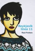 REYKJAVIK LINEA 11 di PORTERO, RAUL 