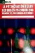 LA POTENCIACION DE LOS RECURSOS PSICOLOGICOS di REMOR, EDUARDO AMOROS, MONTSERRAT 