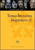 TEMAS LITERARIOS HISPANICOS (1 ) de ROMERO TOBAR, LEONARDO 