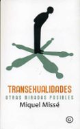 TRANSEXUALIDADES: OTRAS MIRADAS POSIBLES de MISSE, MIQUEL 