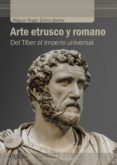 ARTE ETRUSCO Y ROMANO de ELVIRA BARBA, MIGUEL ANGEL 
