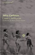 CUATRO HERMANAS - COLECCIN DCIMO ANIVERSARIO de CARLETON, JETTA 