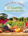 EL HUERTO PARA PRINCIPIANTES de EVELEGH, TESSA 