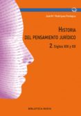 HISTORIA DEL PENSAMIENTO JURDICO 2 de RODRIGUEZ PANIAGUA, JOSE MARIA 