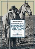 RECUERDOS DE FERNANDO VILLALON: POETA DE ANDALUCIA LA BAJA Y GANADERO DE TOROS BRAVOS, APUNTES PARA LA HISTORIA DE UNA FAMILIA; SEGUIDO DE EL POETA EN LOS NEGOCIOS Y OTROS TEXTOS de HALCON, MANUEL 