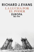 LA LUCHA POR EL PODER de EVANS, RICHARD J. 