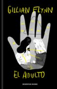 EL ADULTO de FLYNN, GILLIAN 