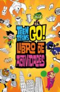 TEEN TITANS GO! - LIBRO DE ACTIVIDADES di BELLE, MAGNOLIA 