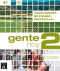 GENTE HOY: COMPLEMENTO DE ESPAOL PROFESIONAL- 1 TRIM 2020 di VV.AA. 