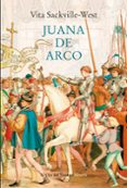 JUANA DE ARCO de SACKVILLE-WEST, VITA 