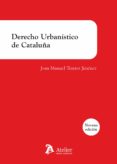 DERECHO URBANSTICO DE CATALUA di TRAYTER JIMENEZ, JOAN MANUEL 