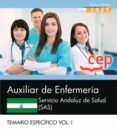 AUXILIAR DE ENFERMERA. SERVICIO ANDALUZ DE SALUD (SAS). TEMARIO ESPECFICO. VOL. I. di VV.AA. 