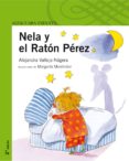 NELA Y EL RATON PEREZ de VALLEJO-NAGERA, ALEJANDRA 