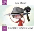 EL DETECTIVE LUCAS BORSALINO (MI PRIMER JUAN MARSE) de MARSE, JUAN 