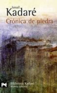 CRONICA DE PIEDRA de KADARE, ISMAIL 