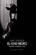 EL CINE NEGRO: PESADILLAS VERDADERAS Y FALSAS de SIMSOLO, NOEL 
