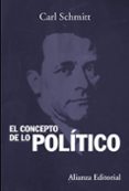 EL CONCEPTO DE LO POLITICO de SCHMITT, CARL 