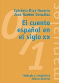 EL CUENTO ESPAOL EN EL SIGLO XX de DIAZ NAVARRO, EPICTETO  GONZALEZ, JOSE RAMON 