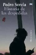 HISTORIA DE LAS DESPEDIDAS de SORELA, PEDRO 