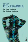 LA EVA FUTURA / LA LETRA FUTURA de ETXEBARRIA, LUCIA 